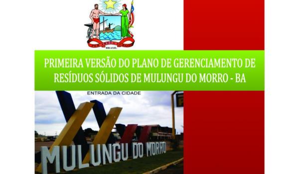 Primeira versão do Plano de Gerenciamento de Resíduos Sólidos de Mulungu do Morro - BA